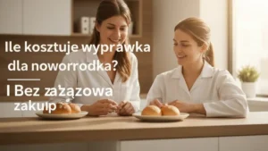 Ile kosztuje wyprawka dla noworodka? Budżet, lista bazowa i bez zbędnych zakupów - zdjęcie ilustracyjne